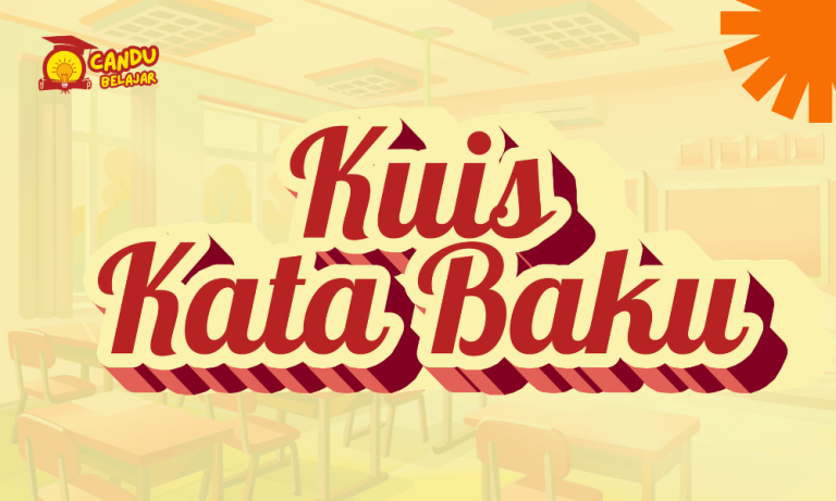 Kuis Kata Baku Bahasa Indonesia: Uji Pengetahuanmu dengan Soal Interaktif