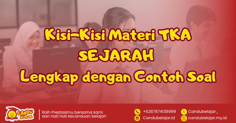 Kisi-kisi TKA SMA Mata Pelajaran Sejarah Lengkap dengan Contoh Soalnya