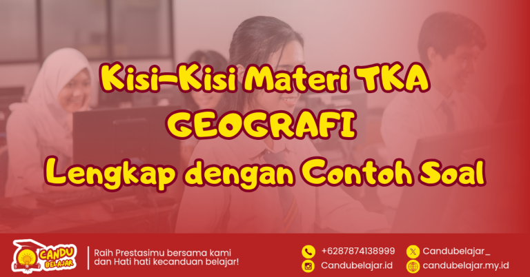 Latihan Soal TKA Geografi dan Penjelasan Lengkapnya