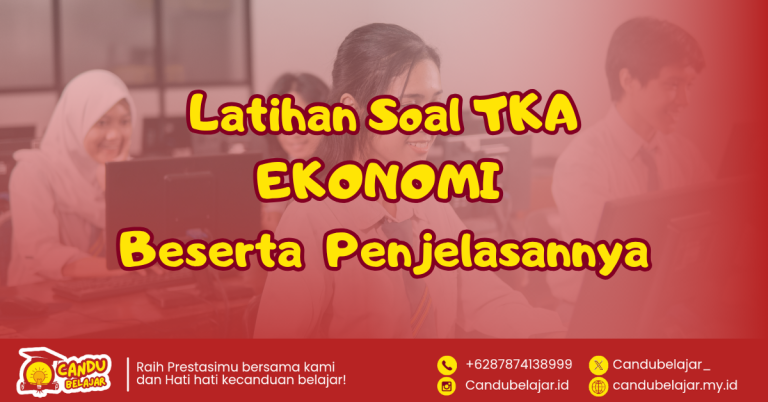 Latihan Soal TKA Ekonomi dan Penjelasan Lengkap